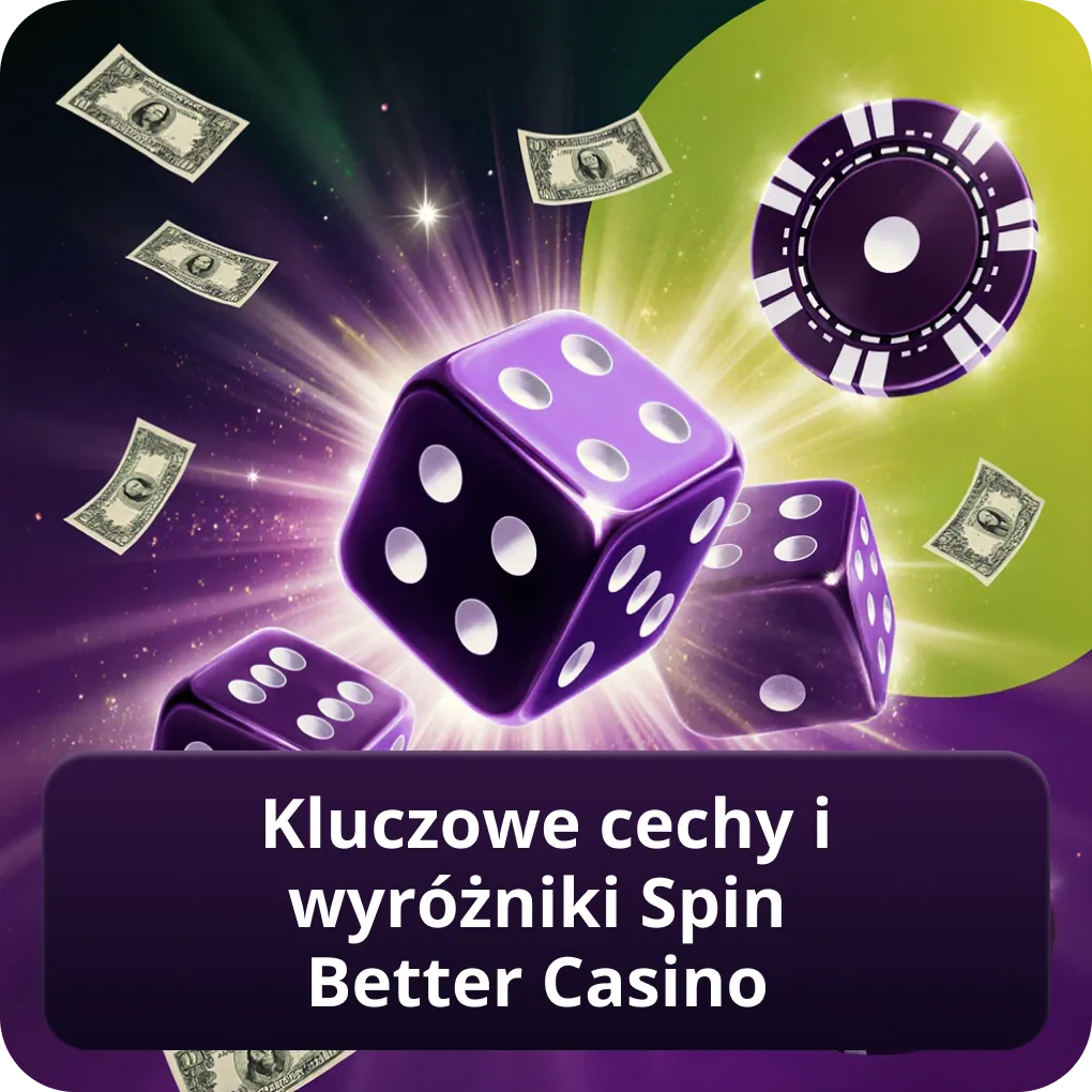 Kluczowe cechy i wyróżniki Spin Better Casino
